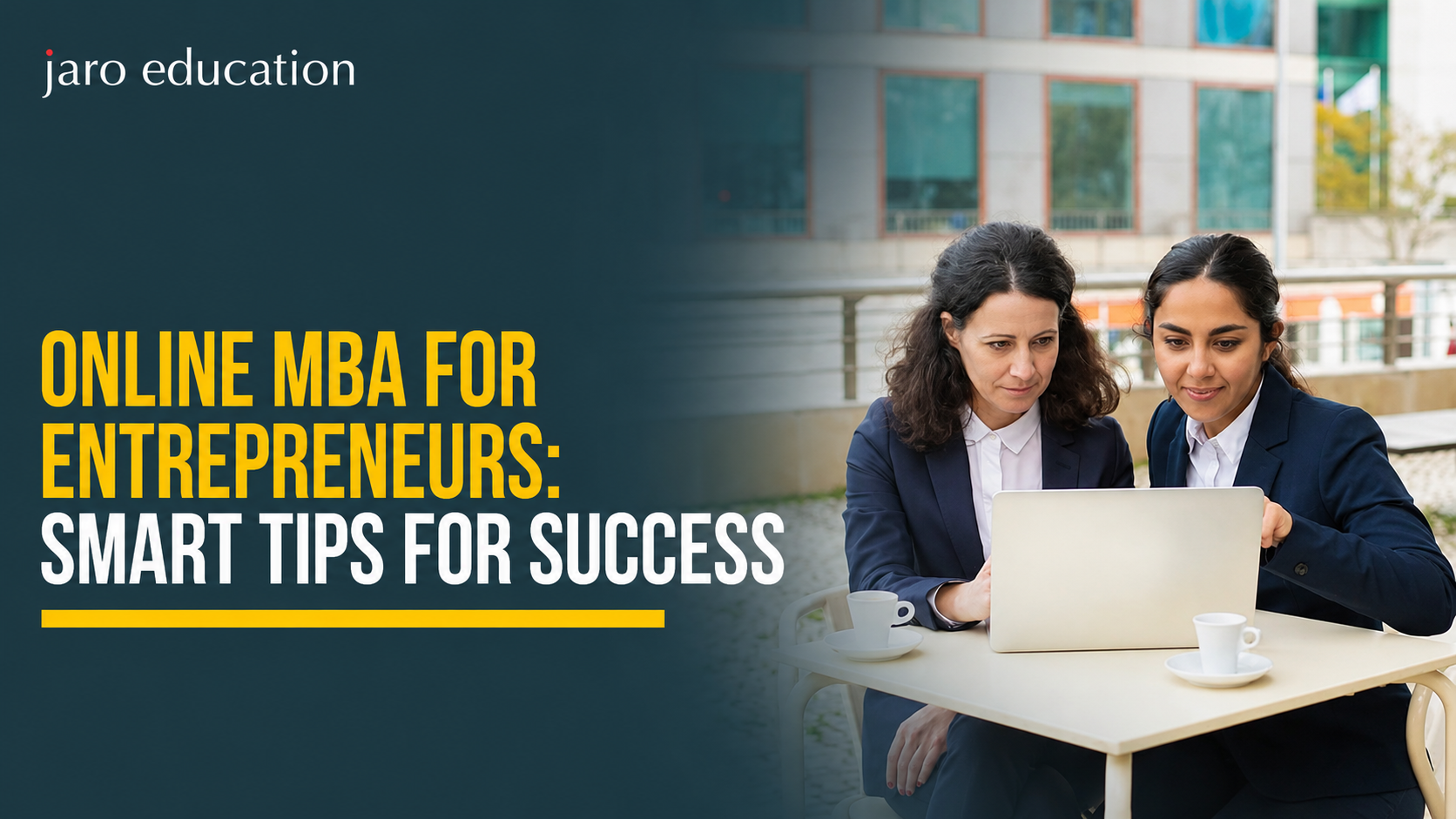 Online MBA for Entrepreneurs: Smart Tips for Success