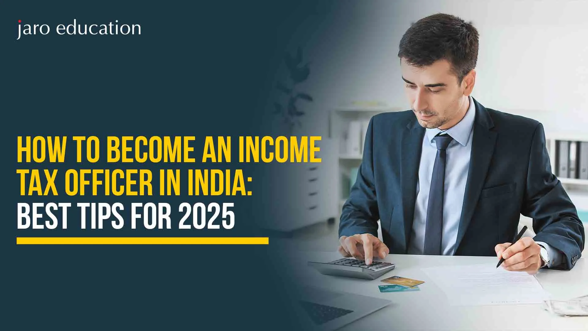 How to Become an Income Tax Officer in India: Best Tips for 2025