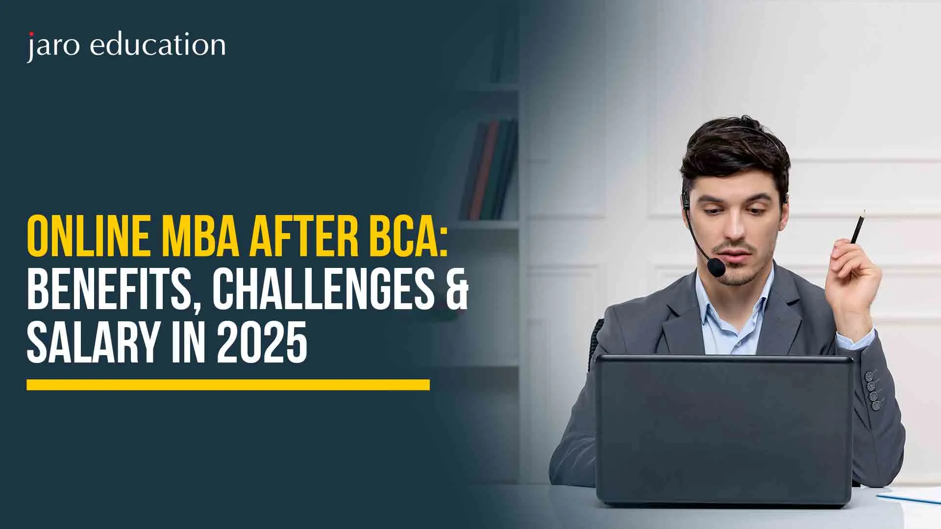 Online MBA after BCA: Benefits, Challenges & Salary in 2025