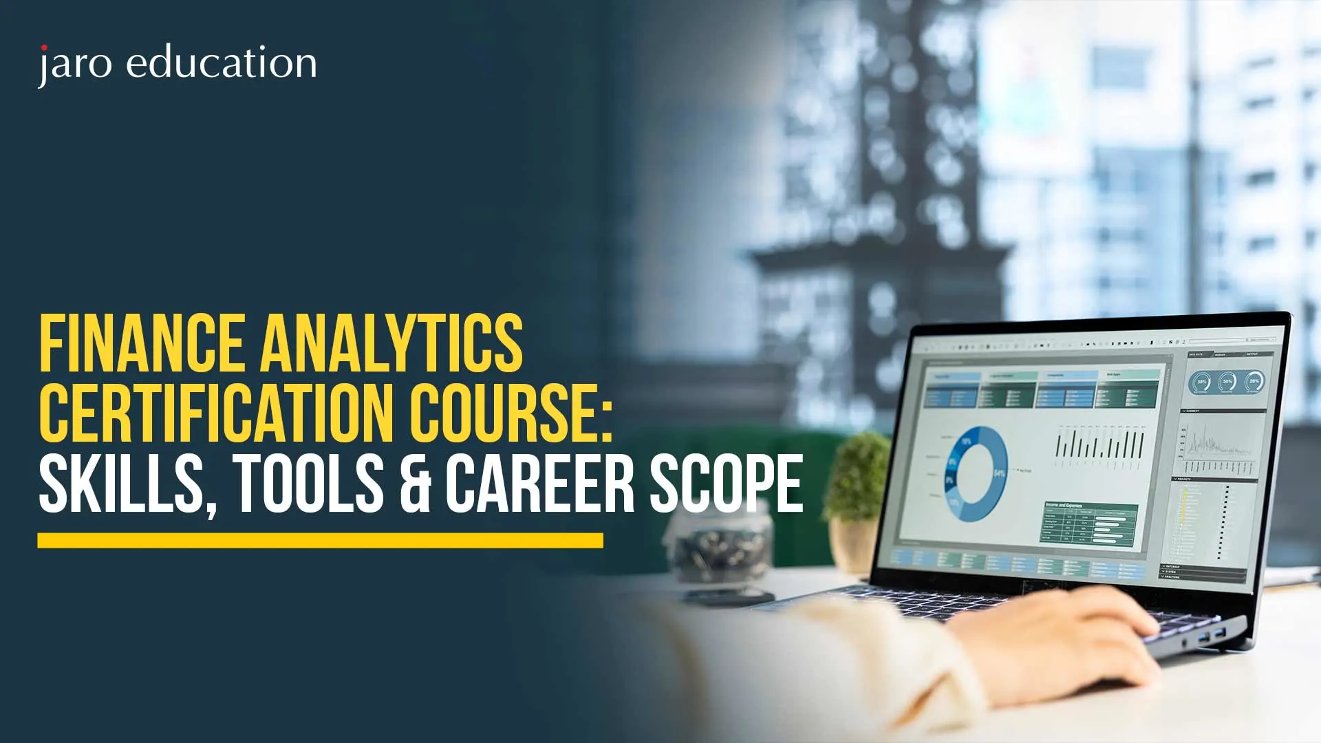 Finance Analytics Certification Course: Skills, Tools & Career Scope