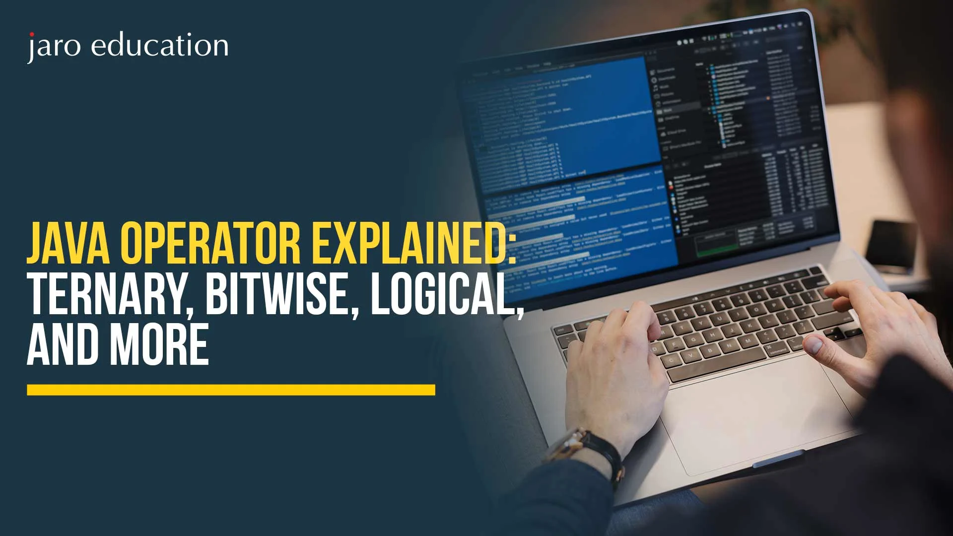 Java Operator Explained: Ternary, Bitwise, Logical, and More