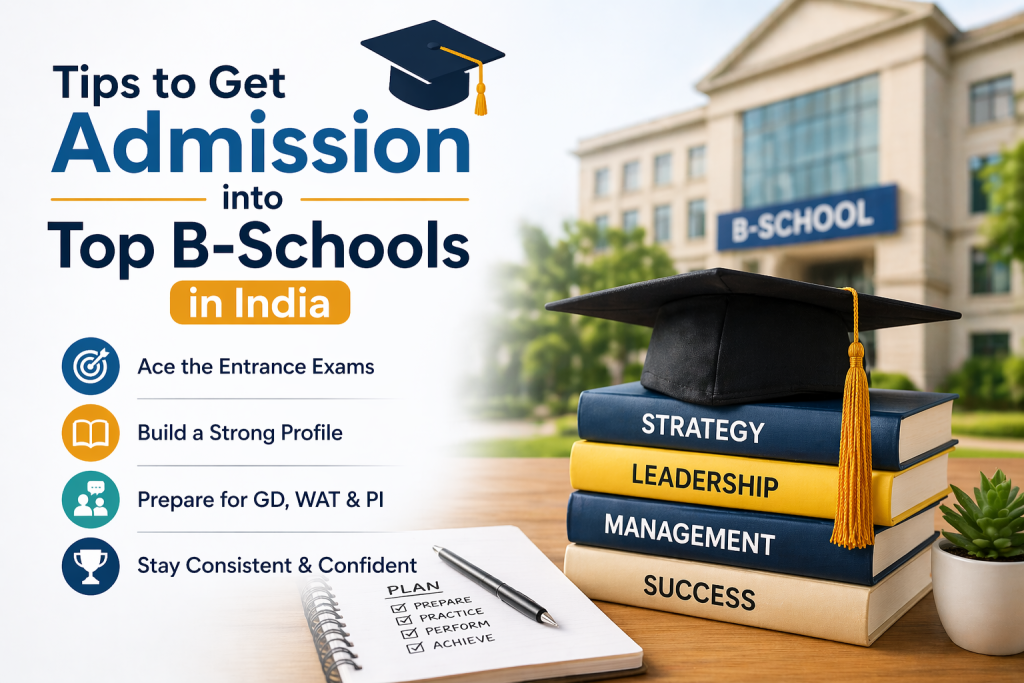 Tips to get admission into Top B-schools 