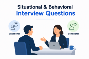 Situational and Behavioral questions