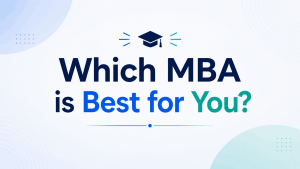Which MBA is best for you 