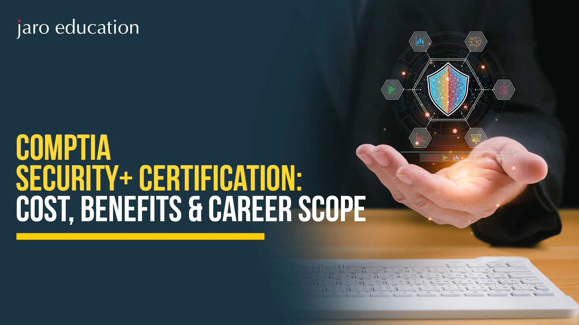 CompTIA Security+ Certification: Cost, Benefits & Career Scope