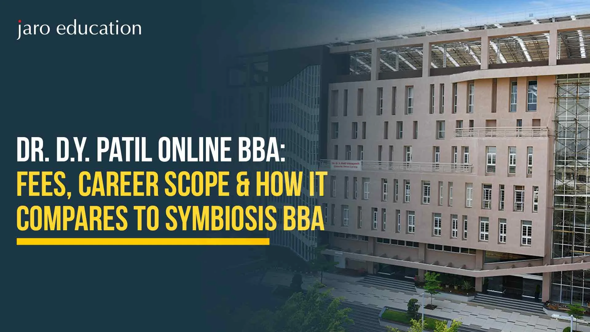 Dr. D.Y. Patil Online BBA 2026: Fees, Career Scope & How It Compares to Symbiosis BBA