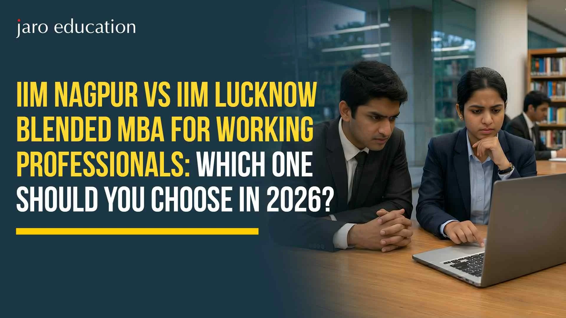 IIM Nagpur vs IIM Lucknow Blended MBA 2026: Which One Should You Choose?