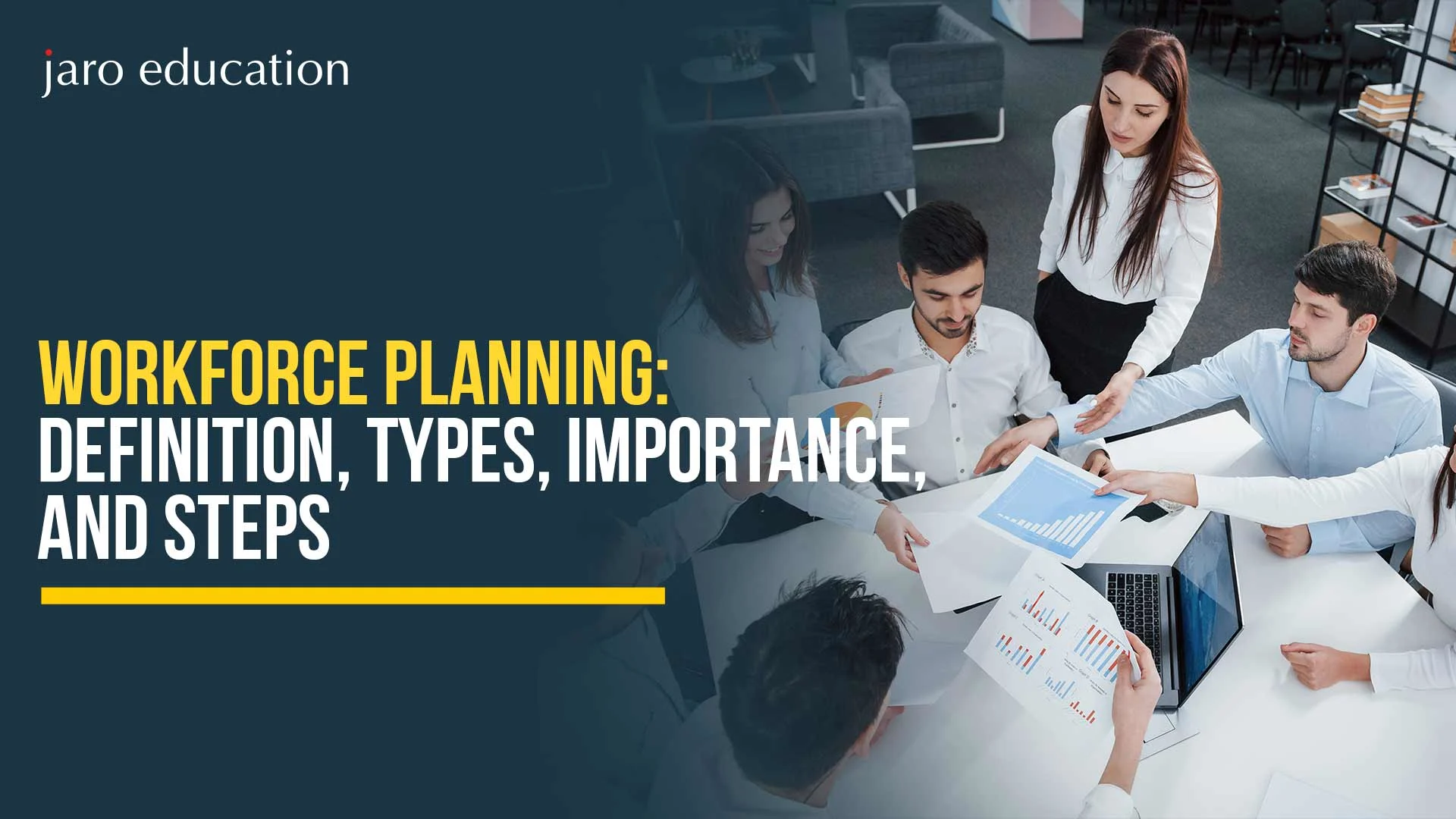 Workforce Planning: Definition, Types, Importance, and Steps