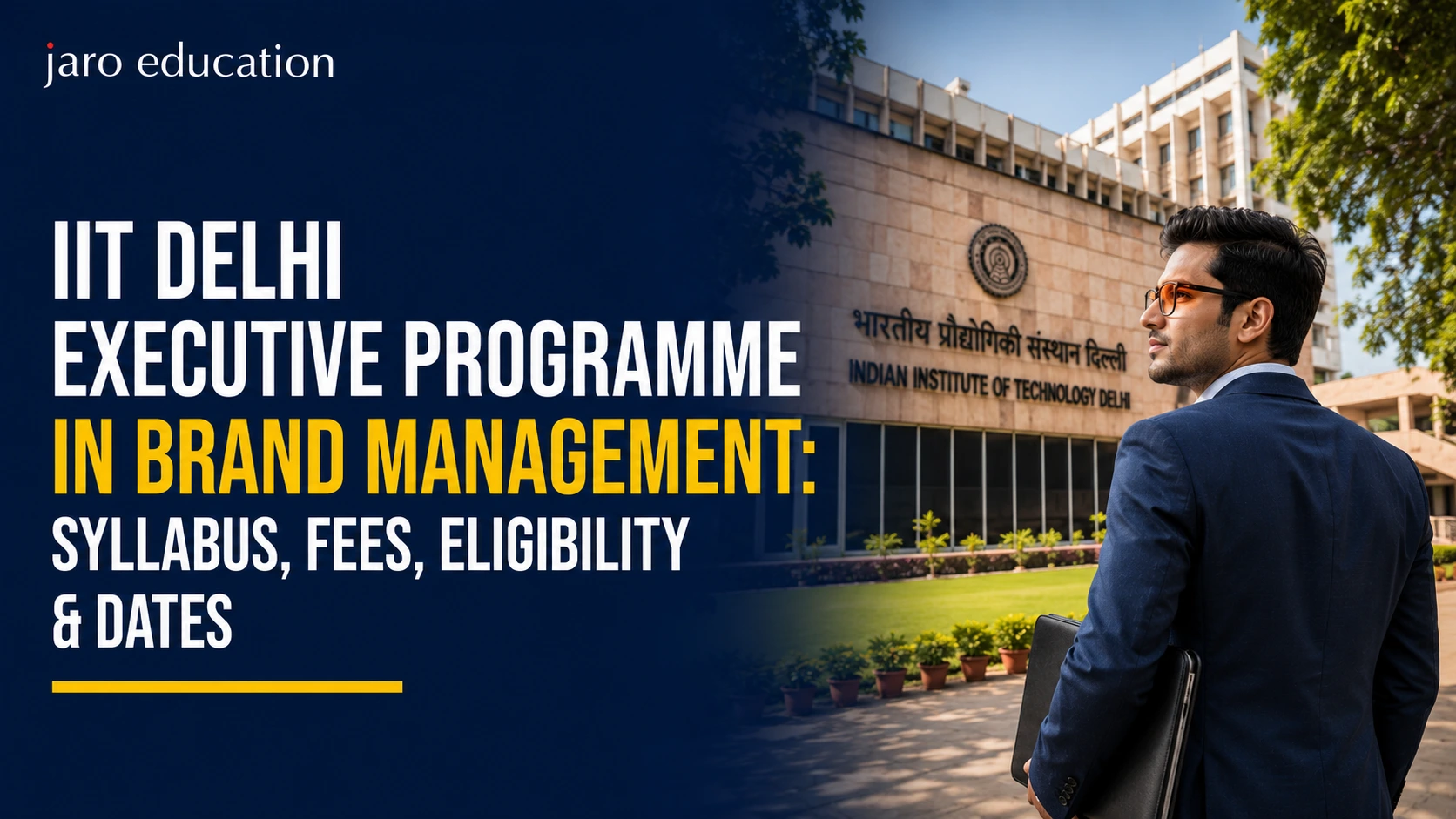 IIT Delhi Executive Programme in Brand Management: Syllabus, Fees, Eligibility & Dates (2026)