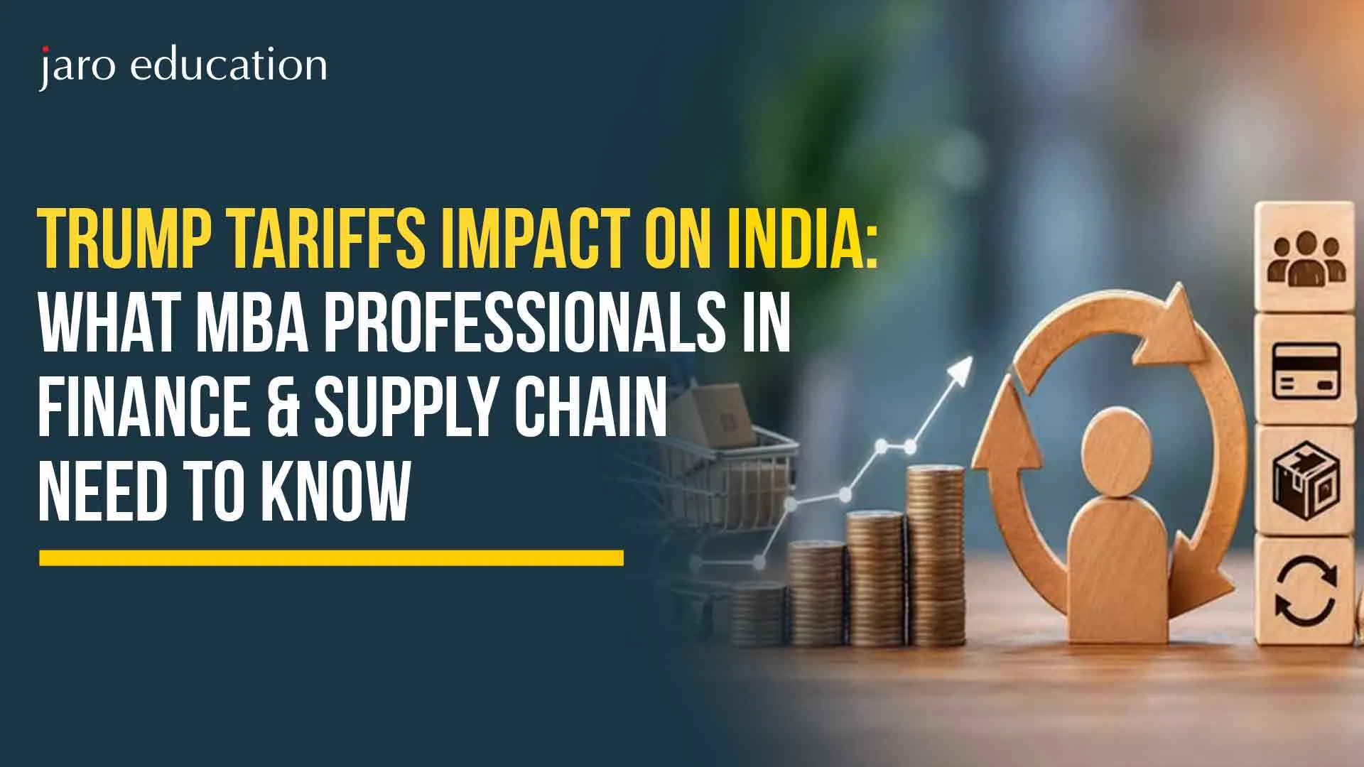 Trump Tariffs 2026 Impact on India: What MBA Professionals in Finance & Supply Chain Need to Know