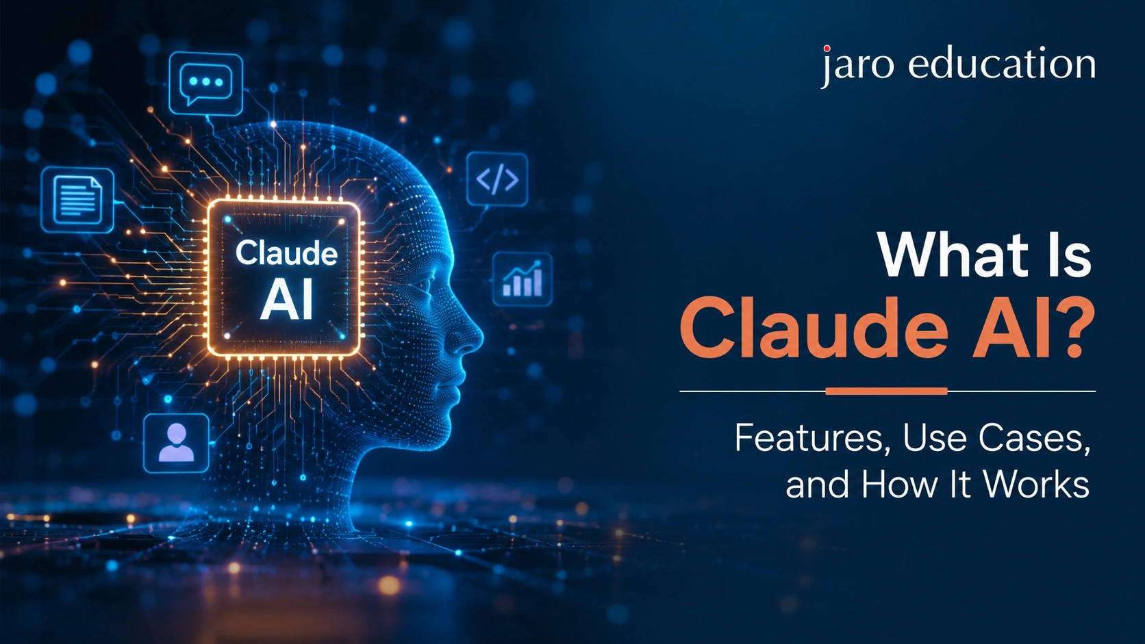 What Is Claude AI_ Features, Use Cases, and How It Works