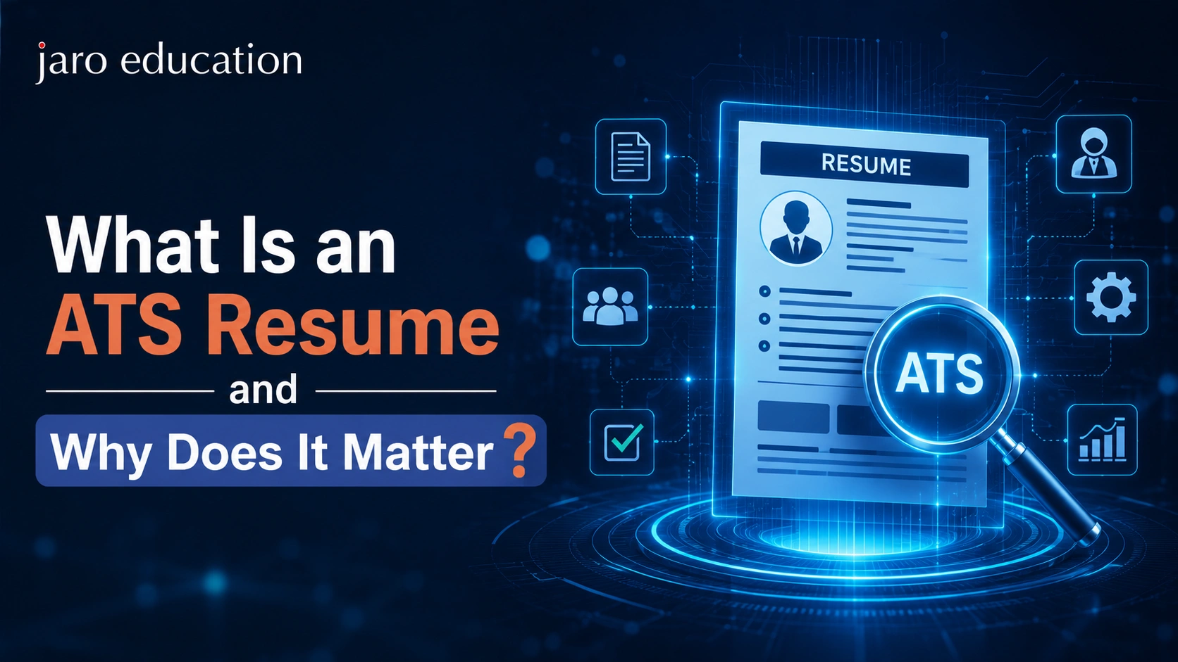 What Is an ATS Resume and Why Does It Matter ?