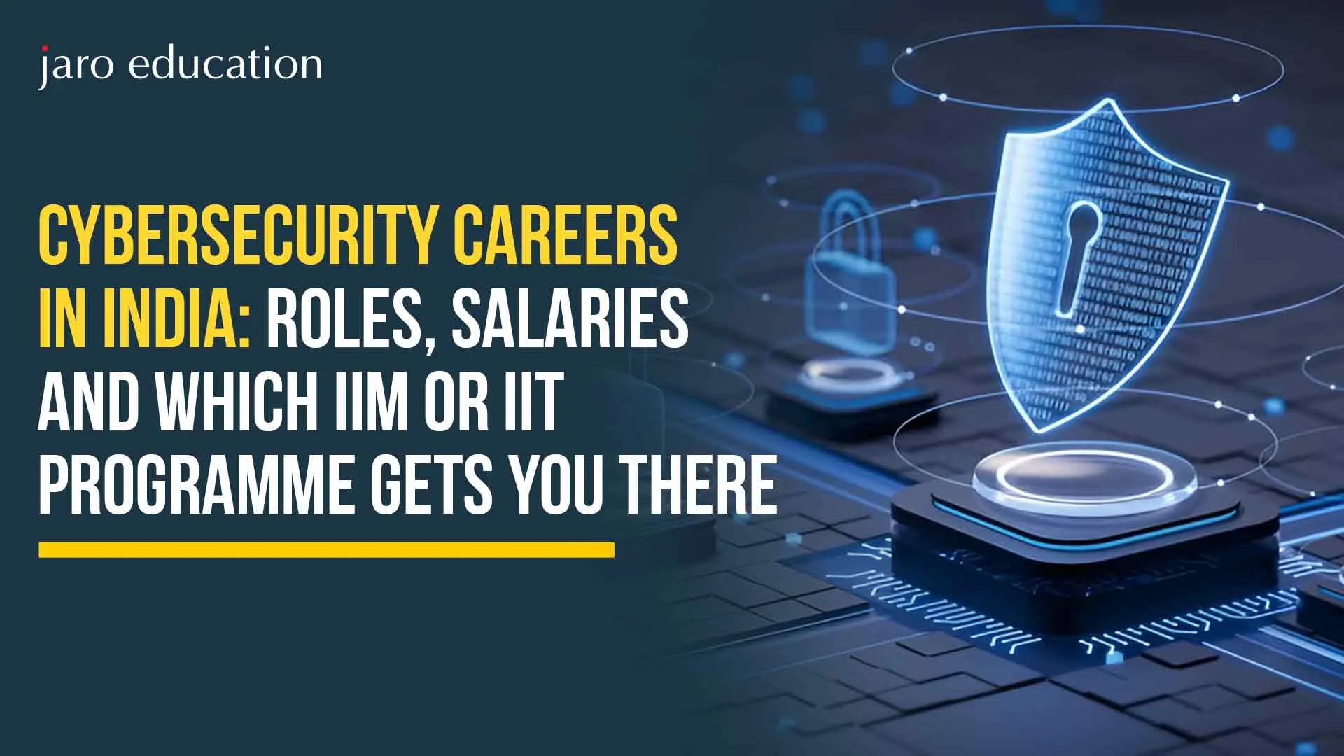 Cybersecurity Careers in India 2026: Roles, Salaries and Which IIM or IIT Programme Gets You There