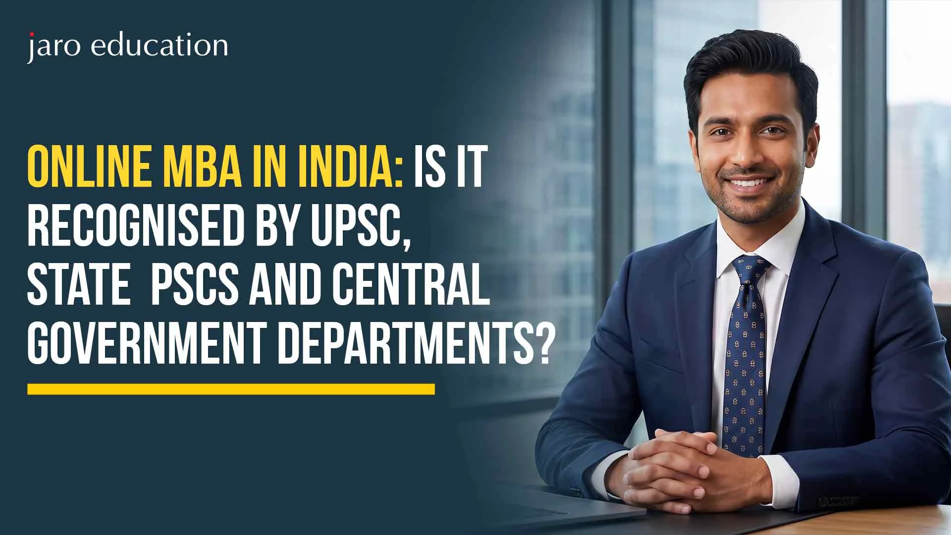Online MBA in India: Is It Recognised by UPSC, State PSCs and Central Government Departments?