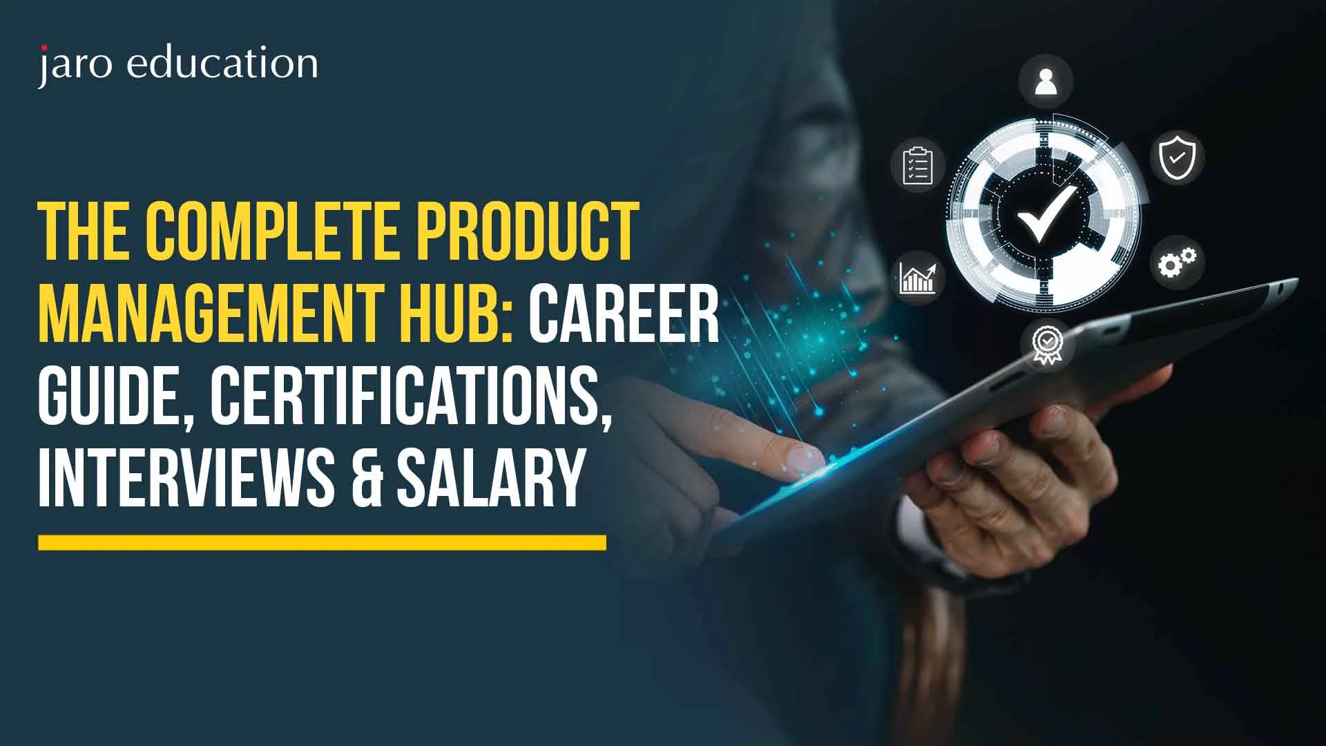 The Complete Product Management Hub: Career Guide, Certifications, Interviews & Salary (2026)