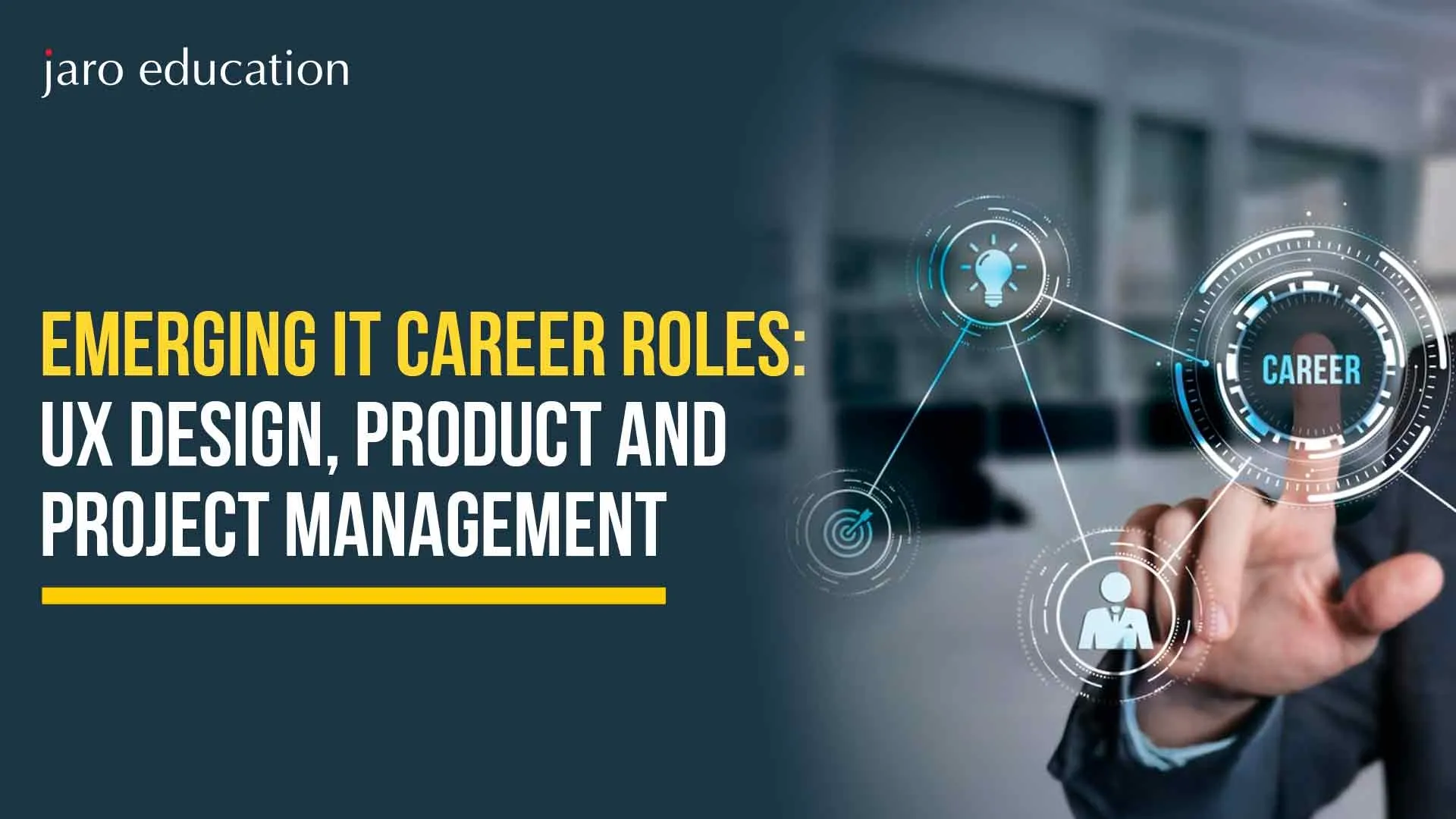 Emerging IT Career Roles: UX Design, Product and Project Management