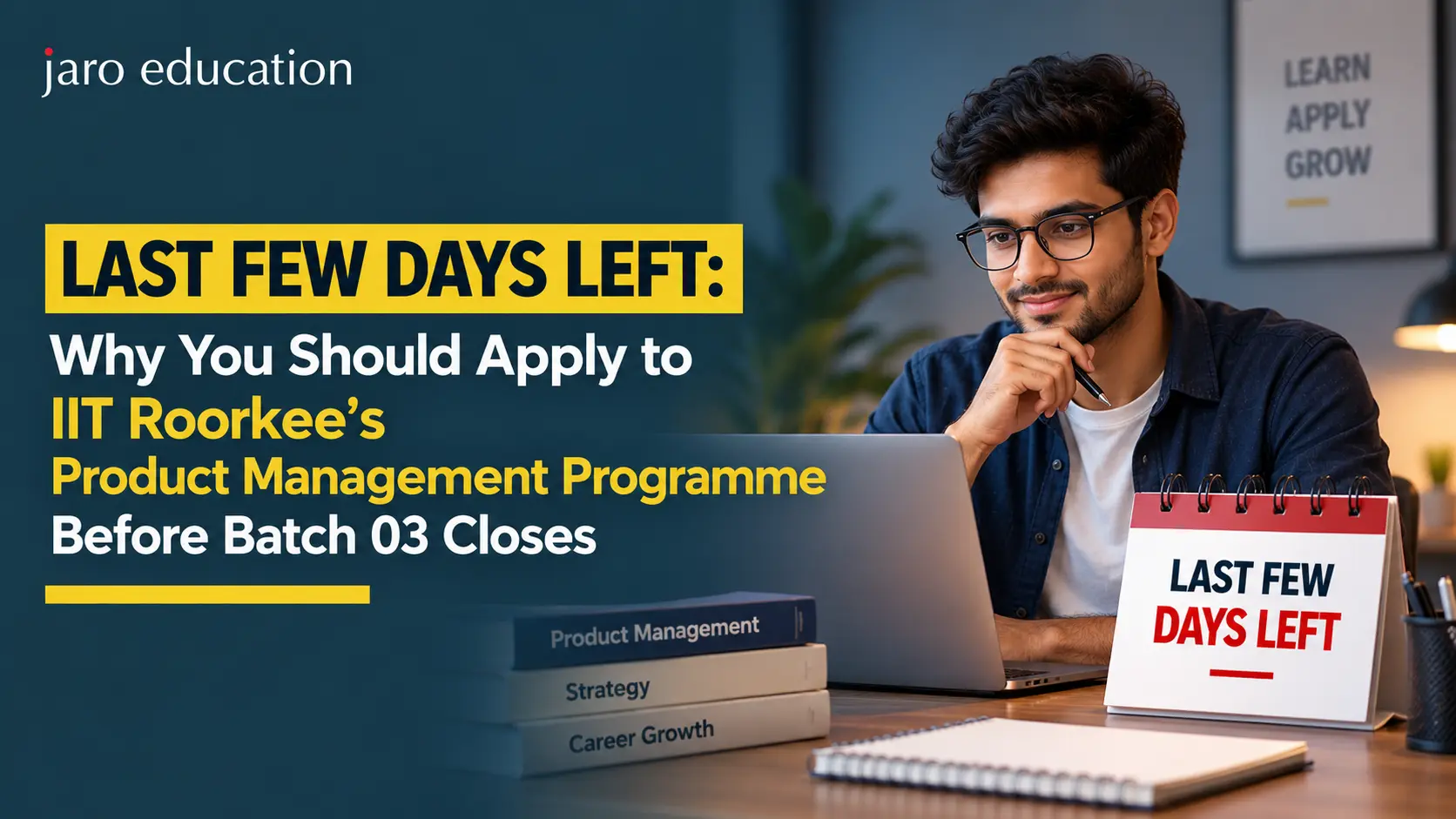 Last Few Days Left: Why You Should Apply to IIT Roorkee’s Product Management Programme Before Batch 03 Closes
