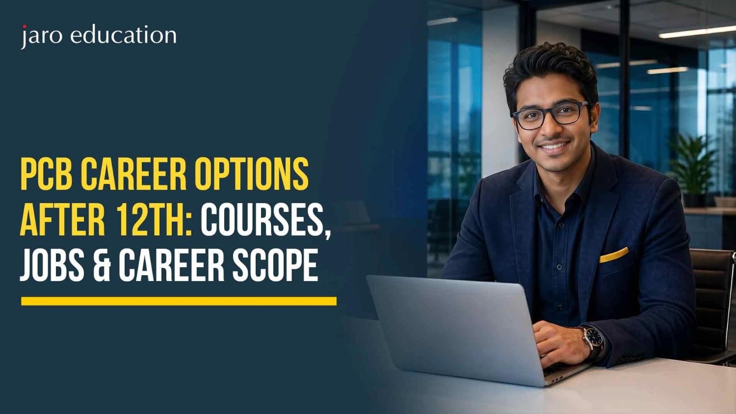 PCB Career Options After 12th: Courses, Jobs & Career Scope