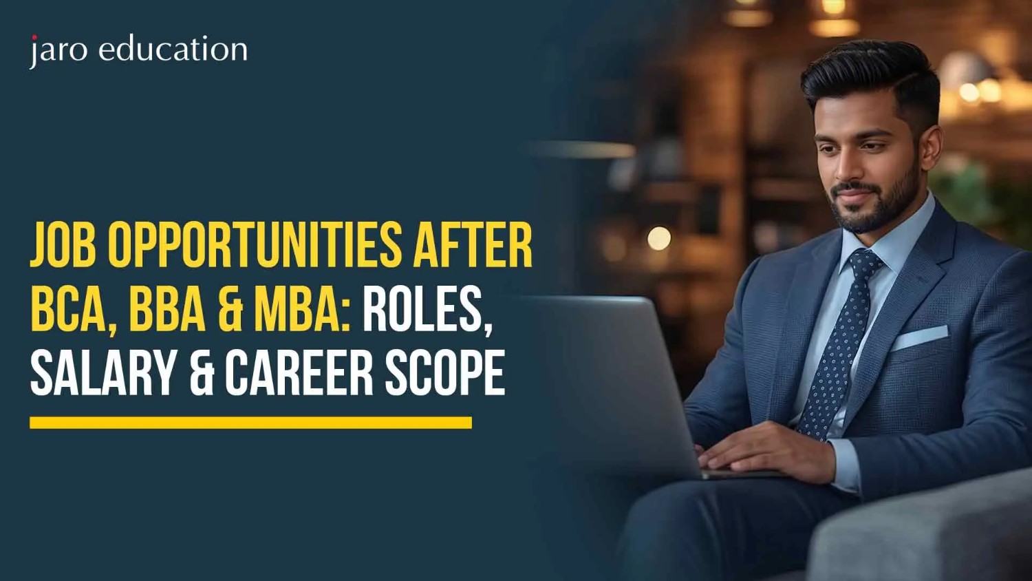 Job Opportunities After BCA, BBA & MBA: Roles, Salary & Career Scope