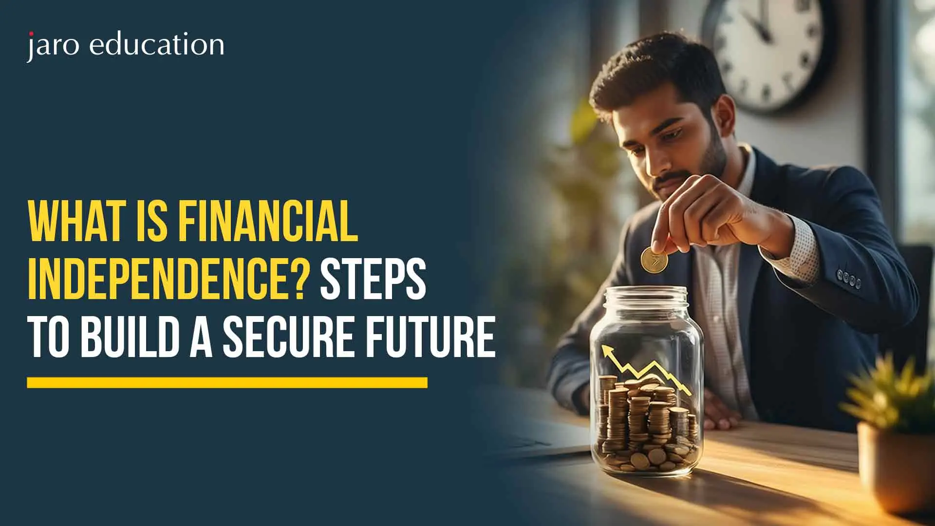 What Is Financial Independence? Steps to Build a Secure Future